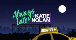 Always Late with Katie Nolan title card