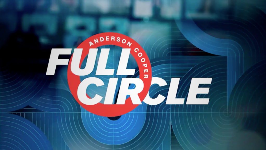 CNN revamps 'Anderson Cooper Full Circle' - NewscastStudio